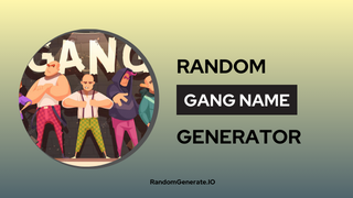 Gang Name Generator