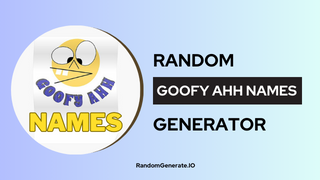 Goofy Ahh Names Generator