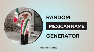 Mexican Name Generator