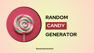 Random Candy Generator