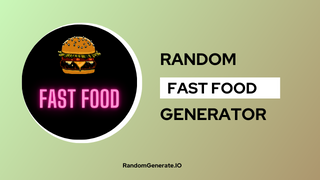 Random Fast Food Generator