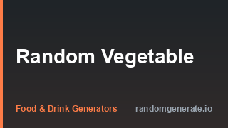 Random Vegetable