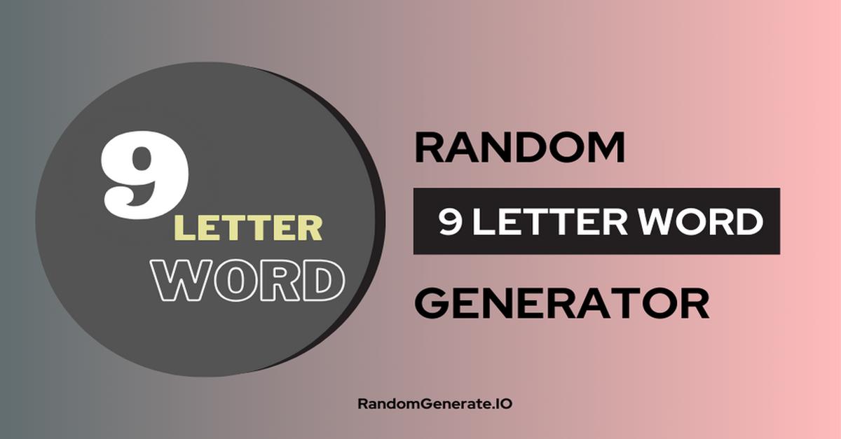 9 Letter Word Generator ????????????