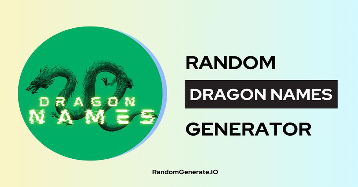 Dragon Names Generator 🐉🔥