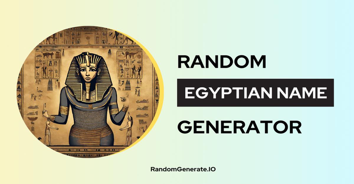 Egyptian Name Generator: 🐪 Discover Pharaoh Names!