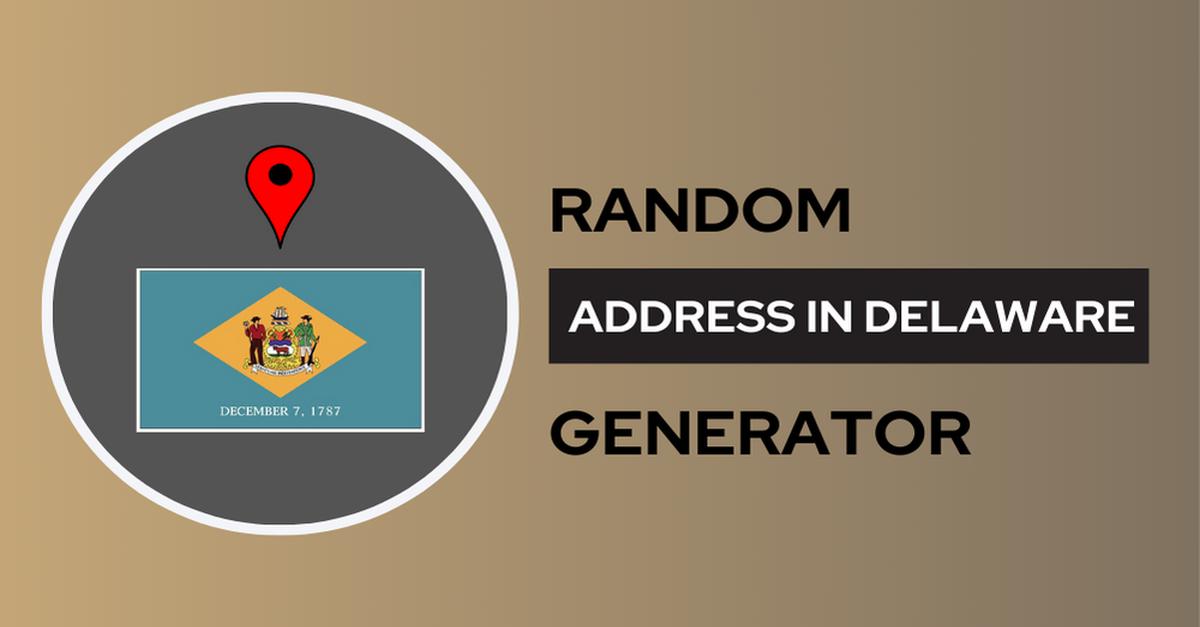 Random Address in Delaware 🏰