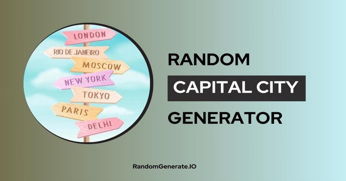 Random Capital City Generator RandomGenerate io