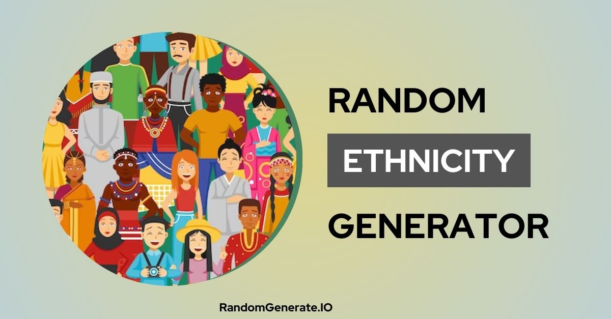 Random Ethnicity Generator 🌏