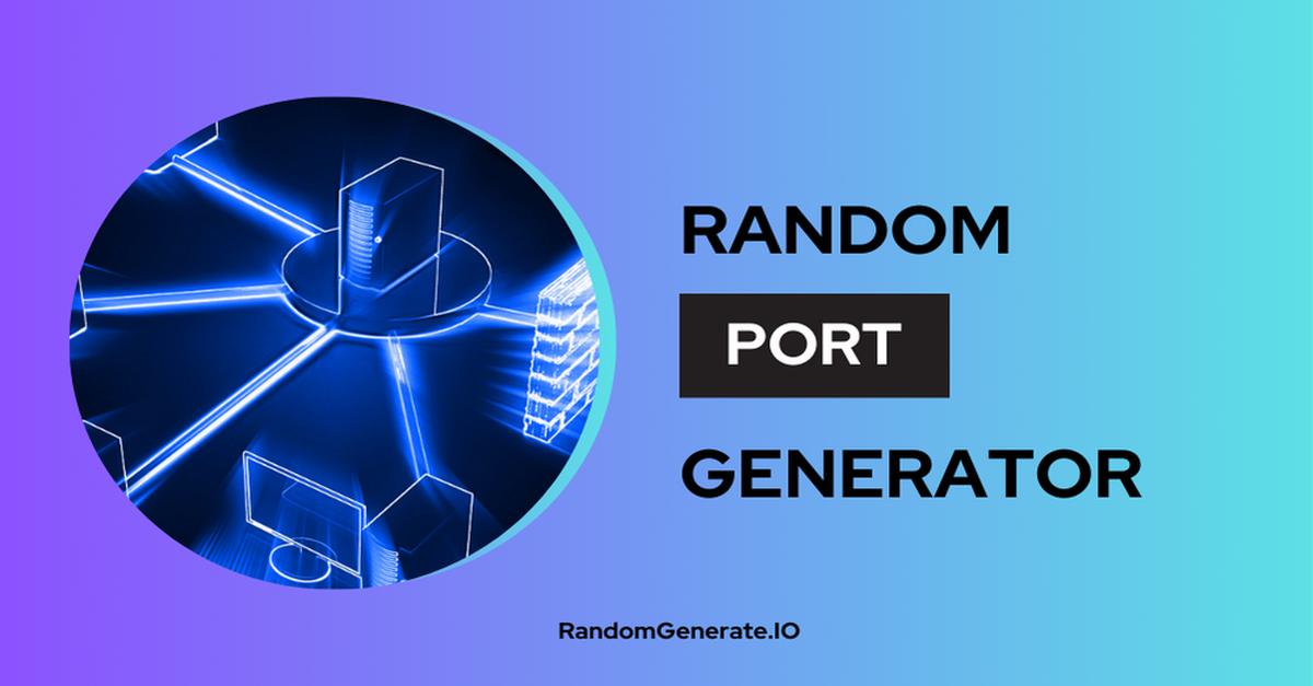 Random Port Generator 💻