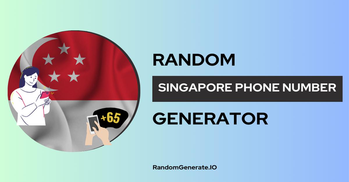 Random Singapore Phone Number Generator 🇸🇬