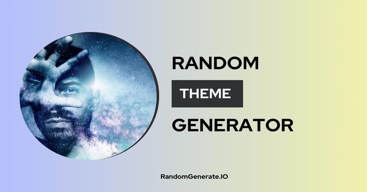 Random Theme Generator — #1 Concept Generator