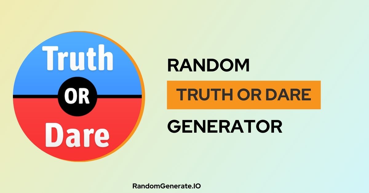Truth or Dare Generator - #1 Online Tool for Questions