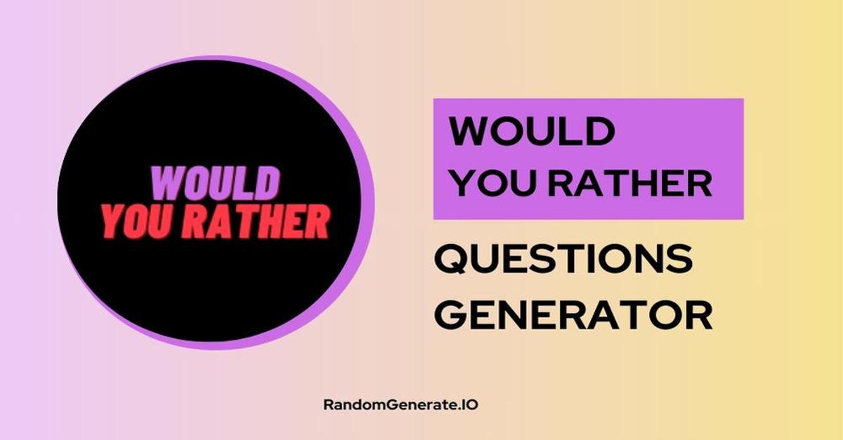 Would You Rather Generator (500+ Questions)